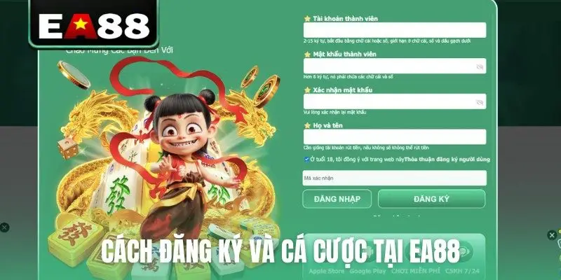 Cách đăng ký và cá cược tại EA88