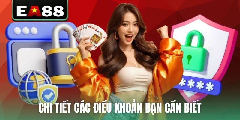 Chi tiết các điều khoản bạn cần biết