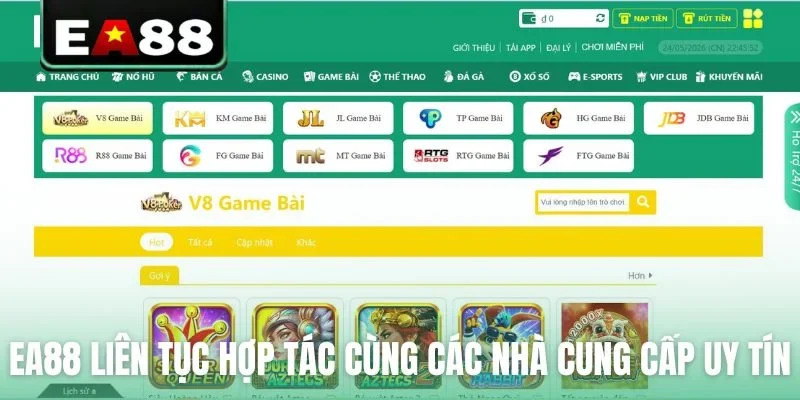 EA88 liên tục hợp tác cùng các nhà cung cấp uy tín