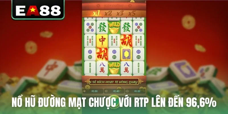 Nổ hũ Đường Mạt Chược với RTP lên đến 96,6%