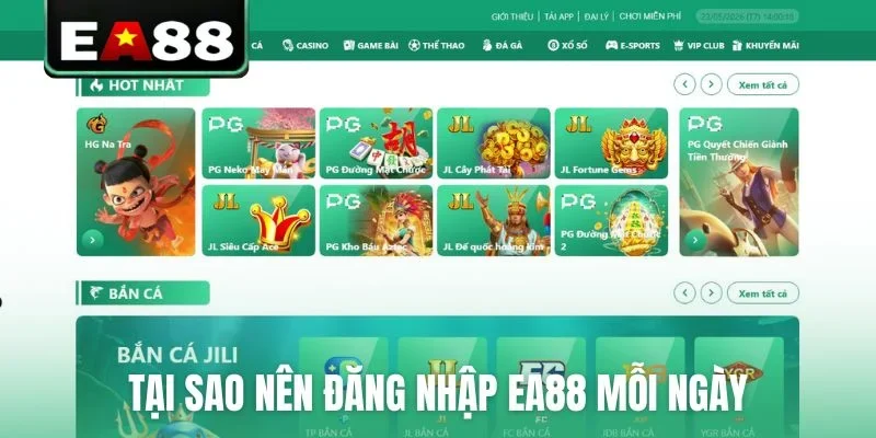 Tại sao nên đăng nhập EA88 mỗi ngày