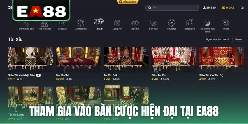 Tham gia vào bàn cược hiện đại tại EA88