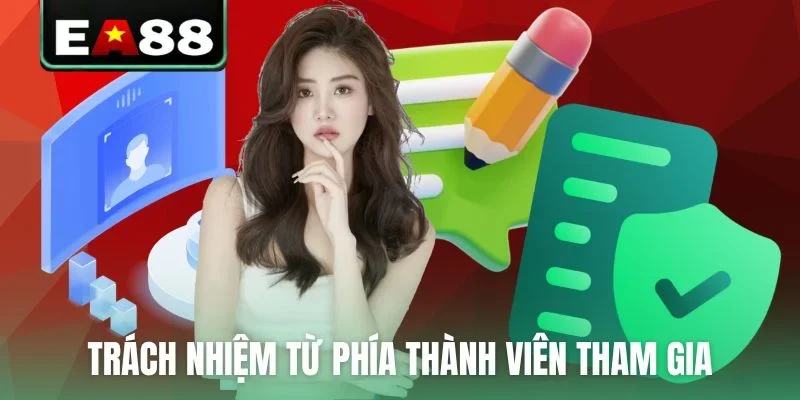 Trách nhiệm từ phía thành viên tham gia
