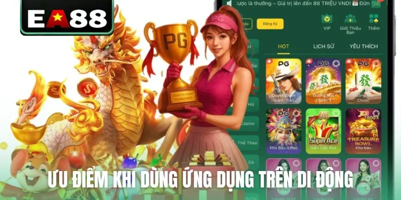 Ưu điểm khi dùng ứng dụng trên di động